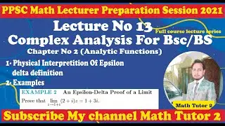 Epsilon delta definition complex analysis proof  || Complex analysis lectures for Bsc BS