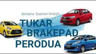 Cara tukar brake pad axia bezza myvi alza (perodua)