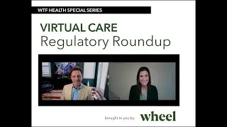 Virtual Care Regulatory Round-Up: Telehealth & Digital Care 'State-of-Play' by Nathaniel Lacktman
