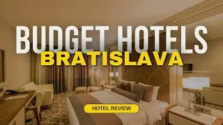Best Budget Hotels in Bratislava | Cheap Hotels in Bratislava