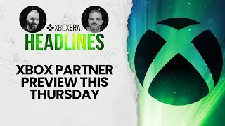 Xbox Partner Preview coming this Thursday - November 18th, 2025 | Headlines