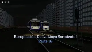 Recopilación de la Linea Sarmiento! Parte 16