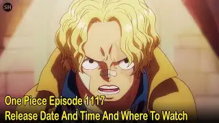 One Piece Episode 1117 release date and time
