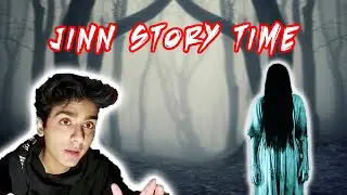 Jinn story time!
