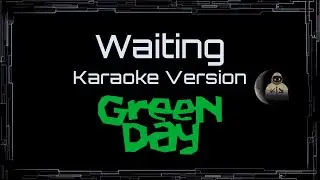 Green Day • Waiting (CC Karaoke / Instrumental)