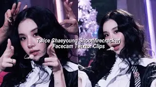 Twice Chaeyoung 'Shoot(firecracker)' Facecam Twixtor Clips