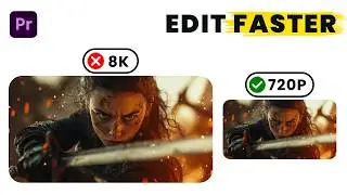 Edit 4K footage FASTER with PROXY Files in Premiere Pro