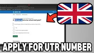 How To Apply For A UTR Number In The UK (2025)