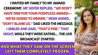 My Sister Laughed at My Award&hellip; Then Took My Parents to Dinner That Same Night