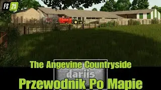 The Angevine Countryside - Przewodnik Po Mapie- 4K-  konsole- Farming Simulator 25/PS5