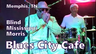 BLIND MISSISSIPPI MORRIS At Blues City Cafe, Memphis, TN
