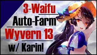 Epic 7: Auto 3-Waifu Wyvern 13 w/ Karin! Insane Showcase! (Stats Included)