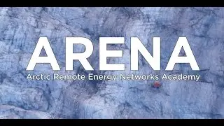Arctic Remote Energy Networks Academy (ARENA) &ndash; synopsis video