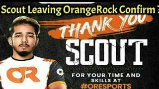 Scout leaving OR?? But why?? joining his new team X ! Fully explained vedio