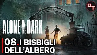 I bisbigli dell'albero | Alone in the Dark | Gameplay ITA | Walkthrough #08