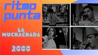 RITMO PUNTA | LA MUCHACHADA En Vivo (2000) | PROGRAMA COMPLETO #TBT