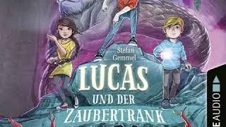 Stefan Gemmel - Lucas und der Zaubertrank