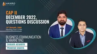 CAP II BC & Marketing | Dec 2022 Questions Discussion | Sanjaya Acharya | Pramish Shakya