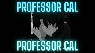 Professor Cal  second heartbeat activated ft auralescent dirty talk