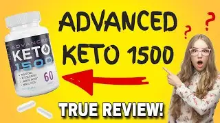 Advanced Keto 1500 Review (WARNING: Truth About Keto 1500!)