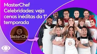 MasterChef Celebridades: veja cenas in&eacute;ditas da 1&ordf; temporada