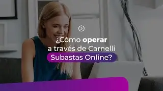 Carnelli Subastas Online -  C&oacute;mo participar de una subasta online