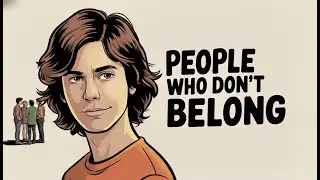 Psychology Of People Who Don&rsquo;t Belong: Why You&rsquo;re Not Broken