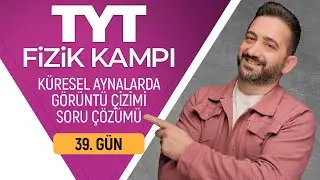 Küresel Aynalarda Görüntü Çizimi Soru Çözümü | 50 Günde TYT Fizik Kampı