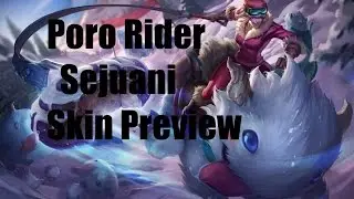 Poro Rider Sejuani Skin Preview
