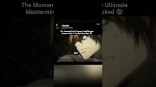 The Moment Light Yagami, the Ultimate Mastermind, is Finally Unmasked