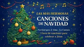 🎄24/24 Las Más Hermosas Canciones de Navidad | 1 Hora de Canciones Cristianas – Navidad para el Alma