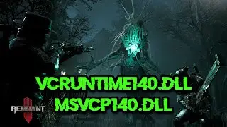Remnant 2 Microsoft Visual C++ Runtime/ Falta VCRUNTIME140.dll/MSVCP140.dll Error Solucion