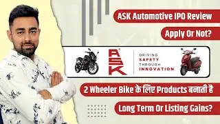 ASK Automotive IPO Review | Apply Or Not? | Jayesh Khatri