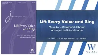 Lift Every Voice and Sing | Arr. Roland Carter