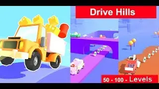 Drive Hills  -  50 - 100 Levels Gameplay