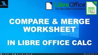 COMPARE & MERGE WORKSHEET in LIbreOffice Calc