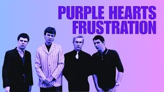 Purple Hearts - Frustration #modrevival