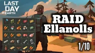 RAID Ellanolls  | LAST DAY ON EARTH V.1.25 | TRASH BASE