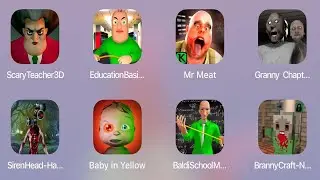 Scary Teacher 3D,Education Basic,Mr Meat,Granny Chapter 2,Baby in Yellow,Branny Craft Crazy