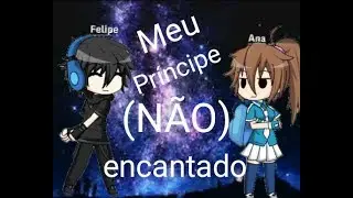 Nova série_ Meu príncipe(não)encantado