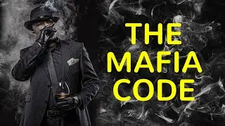 Mafia Mentality | Lessons on Life's Unspoken Rules