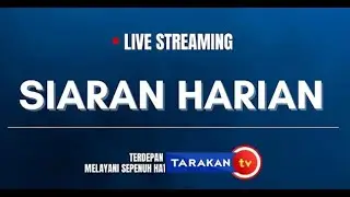 SIARAN HARIAN TARAKAN TV || EDISI SELASA, 03 FEBRUARI 2026