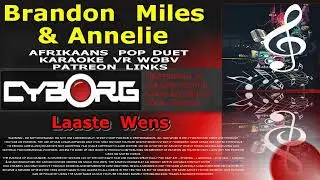 Brandon Miles & Annelie   Laaste Wens AFRIKAANS POP DUET KARAOKE VR WOBV PATREON LINKS