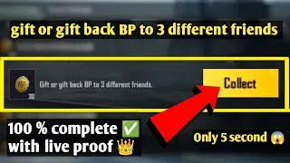 gift or gift back BP to 3 different friends 