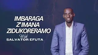 Imbaraga z'Imana zidukoreramo | Salvato Efuta