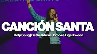 Holy Song En Espa&ntilde;ol - Bethel Music, Brooke Ligertwood