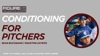 Pitchers: Condition the Right Way | Sean Buchanan