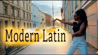 Латино и Брейк Данс для Хорошего Настроения / Street Dance & Modern Latin Music FOR a Good Mood