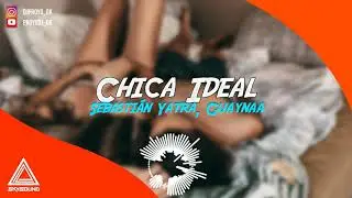 Chica Ideal - Sebasti&aacute;n Yatra, Guaynaa - Dj Proyo SkySound