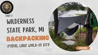 Backpacking: Wilderness State Park - O'Neal Lake Walk-In Site